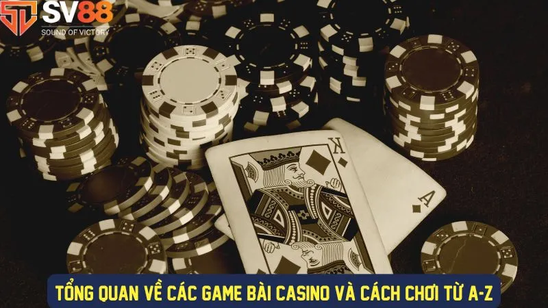 Cách chơi các game bài casino cơ bản